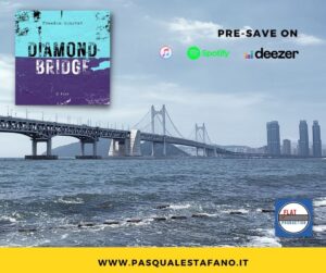 Diamond Bridge - New Single by Pasquale Stafano